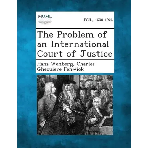 The Problem of an International Court of Justice