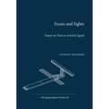 Feasts and Fights: Essays on Time in Ancient Egypt