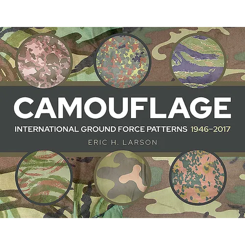 Camouflage: International Ground Force Patterns, 1946-2017
