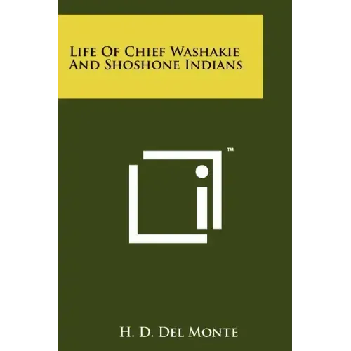 Life Of Chief Washakie And Shoshone Indians