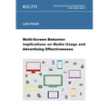 Multi-Screen Behavior: Implications on Media Usage and Advertising Effectiveness