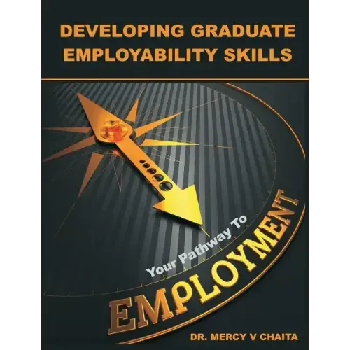 Developing Graduate Employability Skills: Your Pathway to Employment