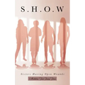 S.H.O.W: Sisters Having Open Wounds
