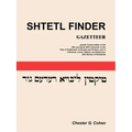 Shtetl Finder Gazetteer: Jewish Communities in the 19th and Early 20th Centuries in the Pale of Settlement of Russia and Poland, and in Lithuan