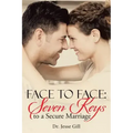 Face to Face: Seven Keys to a Secure Marriage