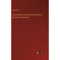 Annual Report of the Board of Education of the State of Connecticut