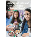 Growing and Sustaining Student-Centered Science Classrooms