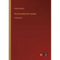 The Uncommercial Traveller: in large print