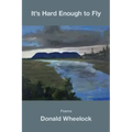 It's Hard Enough to Fly