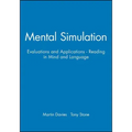 Mental Simulation: Evaluations and Applications - Reading in Mind and Language