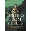Letters from Helles: The uncensored correspondence of a battalion commander at Gallipoli