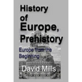 History of Europe, Prehistory: Europe from the Beginning
