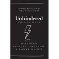 Unhindered - Thirty Days: Discover Healing, Freedom, & Power Within