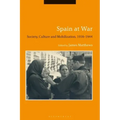 Spain at War: Society, Culture and Mobilization, 1936-44