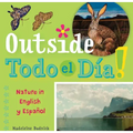 Outside Todo El Día: Nature in English Y Español