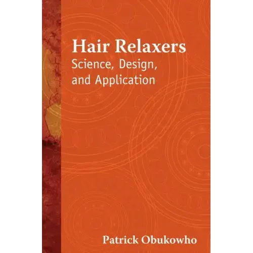 Hair Relaxers: Science, Design, and Application
