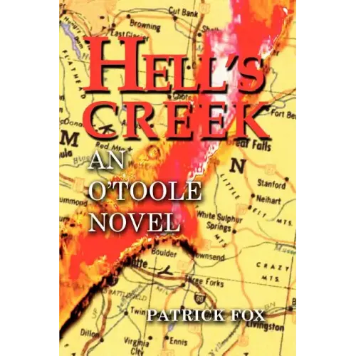 Hell's Creek: An O'Toole Novel