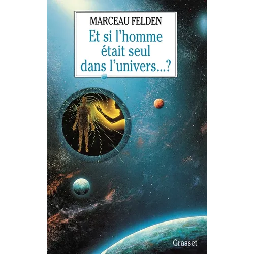 Et si l'homme était seul dans l'Univers