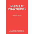 Murder by Misadventure