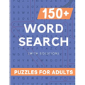 Word Serach Puzzle Book for Adult: 150+ Large Print Word Serach Puzzle Book for Adult with 3000+ Words and Solution