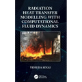 Radiation Heat Transfer Modelling with Computational Fluid Dynamics