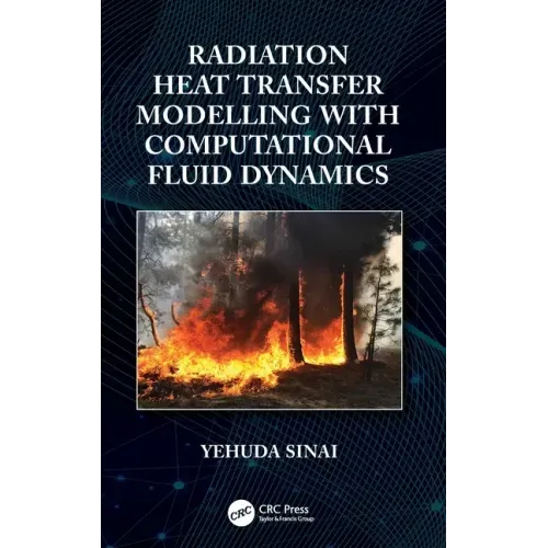 Radiation Heat Transfer Modelling with Computational Fluid Dynamics