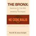 The Bronx: Exposing its True DNA & Breaking The Stigma