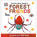 The Very Busy Spider's Forest Friends: A Touch-And-Feel Book