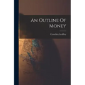 An Outline Of Money