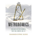Metronomics: One United System to Grow Up Your Team, Company, and Life