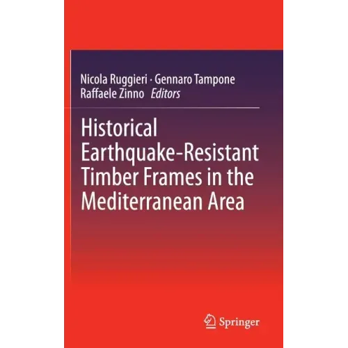 Historical Earthquake-Resistant Timber Frames in the Mediterranean Area