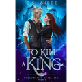 To Kill a King