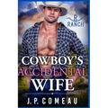 Cowboy's Accidental Wife
