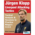 Jürgen Klopp Liverpool Attacking Tactics - Tactical Analysis and Sessions to Practice Klopp's 4-3-3