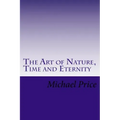 The Art of Nature, Time and Eternity