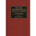 The Dial Recordings of Charlie Parker: A Discography