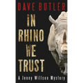 In Rhino We Trust: A Jenny Willson Mystery
