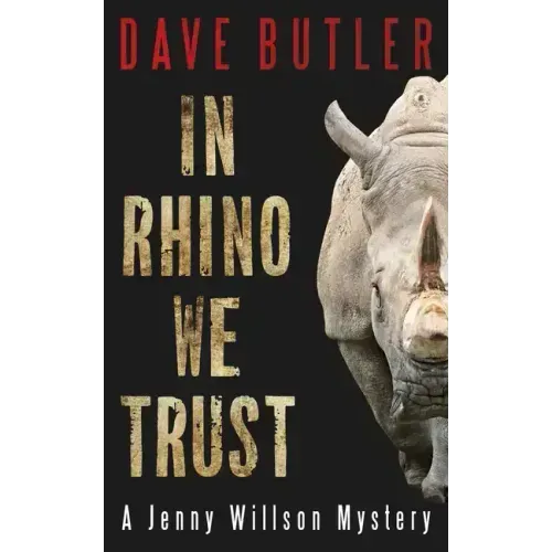 In Rhino We Trust: A Jenny Willson Mystery
