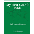My First Swahili Bible: Colour and Learn