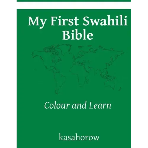 My First Swahili Bible: Colour and Learn