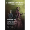 Scarlett Holmes, Sister of Sherlock - Contrarian