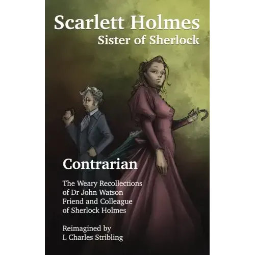 Scarlett Holmes, Sister of Sherlock - Contrarian