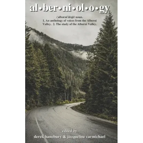 Alberniology: The Alberni Anthology