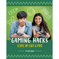 Gaming Hacks: Level Up Like a Pro