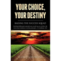 Your Choice, Your Destiny