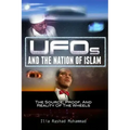 UFOs And The Nation Of Islam: The Source, Proof, And Reality Of The Wheels