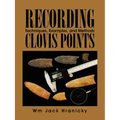 Recording Clovis Points: Techniques, Examples, and Methods