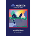 The Business Mountain - Business Plan: One of The 'Don't look down' series, for Entrepreneurs, Start-ups, New businesses, SME's, Small & Medium sized