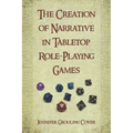 The Creation of Narrative in Tabletop Role-Playing Games