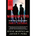 Manhunters: How We Took Down Pablo Escobar